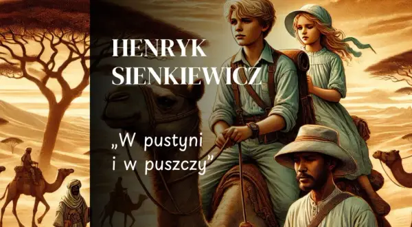 Stasia i Nel podróżują przez pustynię na wielbłądach, u boku przewodnika. Ich przygoda z "W pustyni i w puszczy" zaczyna się.